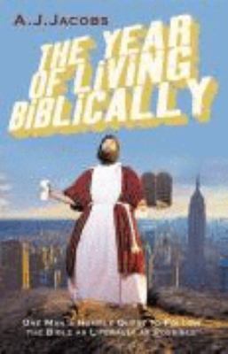 The Year of Living Biblically: One Man's Humble... 0434017116 Book Cover