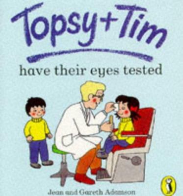 Topsy and Tim Have Their Eyes Tested (Topsy & T... 0140559167 Book Cover