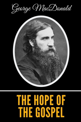 The Hope of the Gospel 1713062836 Book Cover