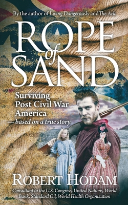 Rope of Sand: Surviving Post Civil War America 1511901802 Book Cover