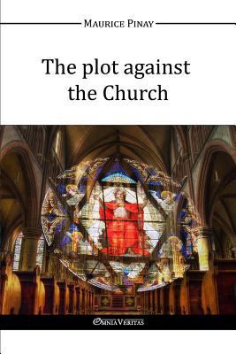 The plot against the Church 1910220949 Book Cover