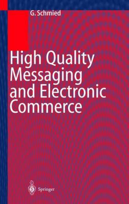 High Quality Messaging and Electronic Commerce:... 3642641830 Book Cover