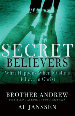 Secret Believers: What Happens When Muslims Bel... 0800732642 Book Cover