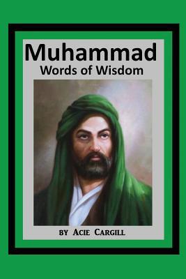 Muhammad Words of Wisdom 1099112907 Book Cover