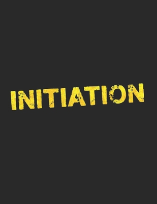 Initiation: A Screenplay B0D6LQ56HF Book Cover