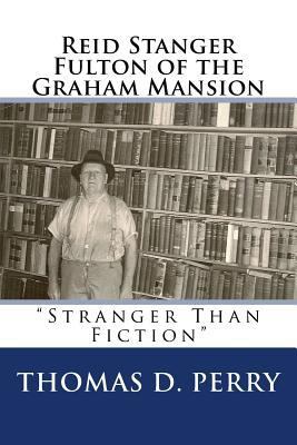 Stranger Than Fiction: Reid Stanger Fulton of t... 1500347035 Book Cover