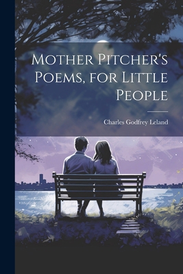 Mother Pitcher's Poems, for Little People 1022750577 Book Cover