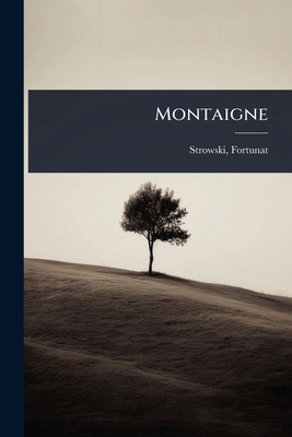 Montaigne [French] 1024455041 Book Cover