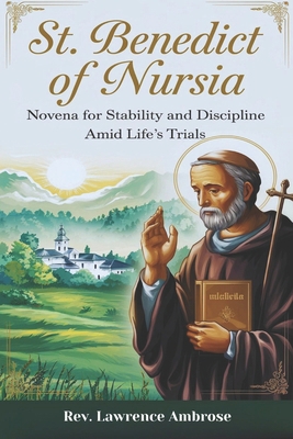 St. Benedict of Nursia: Novena for Stability an... B0DJPVHDGG Book Cover