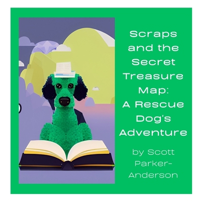 Scraps and the Secret Treasure Map: A Rescue Do... B0BW2MGZ5Z Book Cover