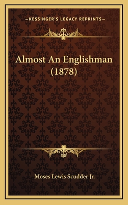 Almost An Englishman (1878) 1165974258 Book Cover