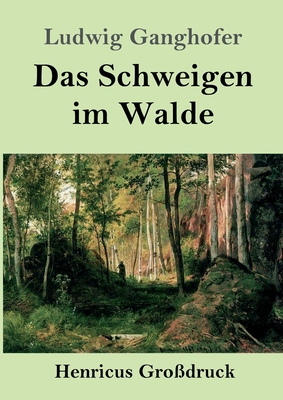 Das Schweigen im Walde (Großdruck) [German] 3847828568 Book Cover