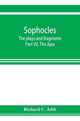 Sophocles; The plays and fragments Part VII. Th... 9353923115 Book Cover