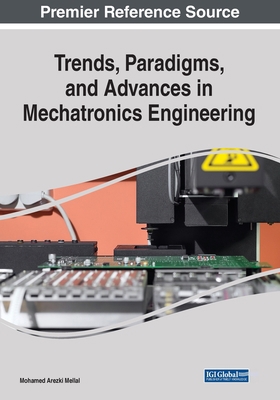 Trends, Paradigms, and Advances in Mechatronics... 1668458888 Book Cover