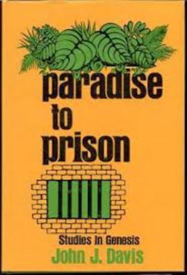 Paradise to Prison: Studies in Genesis 0801028388 Book Cover