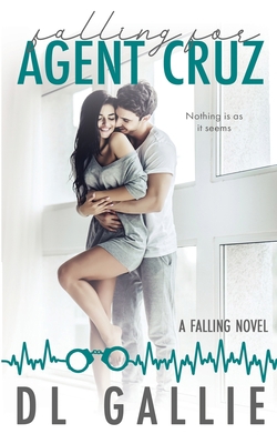 Falling for Agent Cruz: A Falling novel 0648965724 Book Cover