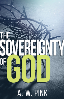 The Sovereignty of God 1629117420 Book Cover