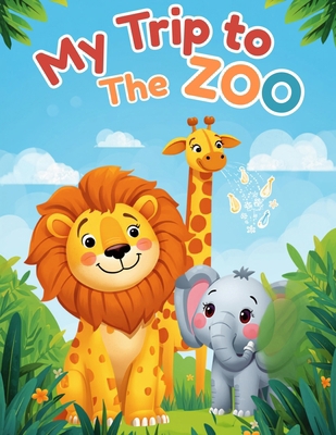 My Trip to the Zoo B0GNLW7J36 Book Cover