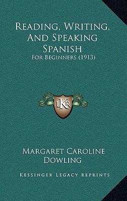 Reading, Writing, and Speaking Spanish: For Beg... 1164742396 Book Cover