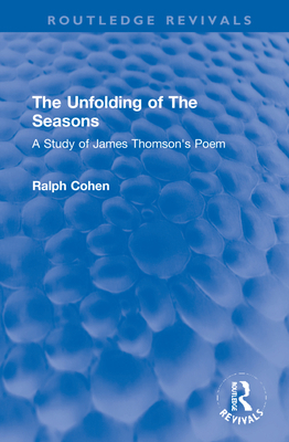 The Unfolding of the Seasons: A Study of James ... 1032154845 Book Cover