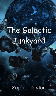 The Galactic Junkyard 9908014285 Book Cover