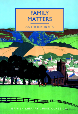 Family Matters (British Library Crime Classics) 071235669X Book Cover