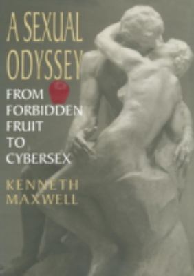 A Sexual Odyssey: From Forbidden Fruit to Cybersex 030645405X Book Cover