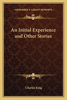 An Initial Experience and Other Stories 1163714917 Book Cover