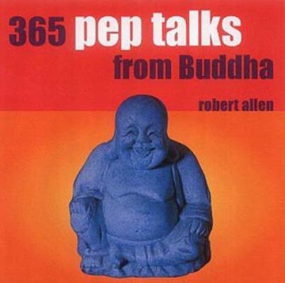 365 Pep Talks from Buddha 1840724277 Book Cover
