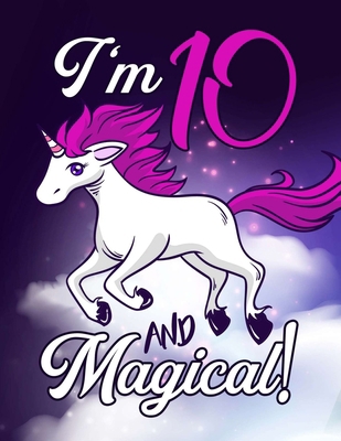 I'm 10 And Magical: A Fantasy Coloring Book wit... B083XVYYWT Book Cover