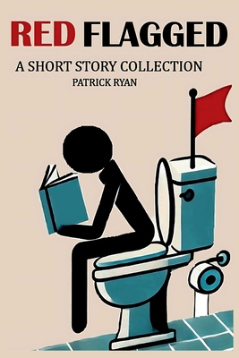 Red Flagged: A Short Story Collection B0DPDSB5YZ Book Cover
