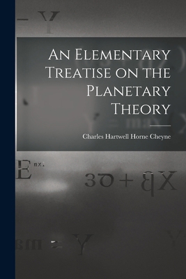 An Elementary Treatise on the Planetary Theory 1018236023 Book Cover