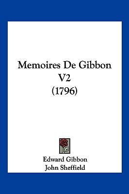 Memoires de Gibbon V2 (1796) [French] 1104973324 Book Cover