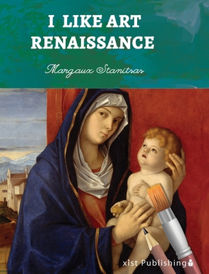 I Like Art: Renaissance 1532433840 Book Cover