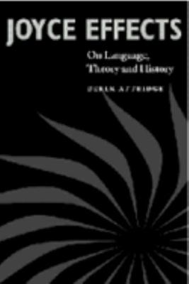 Joyce Effects: On Language, Theory, and History 0521661129 Book Cover
