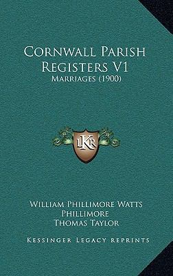 Cornwall Parish Registers V1: Marriages (1900) 1164701703 Book Cover