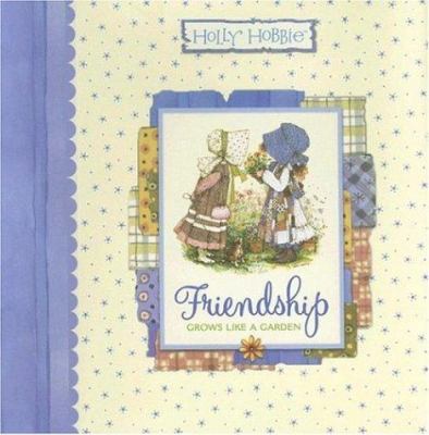 Friendship Grows Like a Garden 1416917799 Book Cover