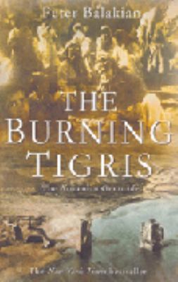 The Burning Tigris: The Armenian Genocide 0434008168 Book Cover