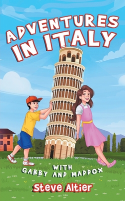 Adventures in Italy with Gabby and Maddox            Book Cover