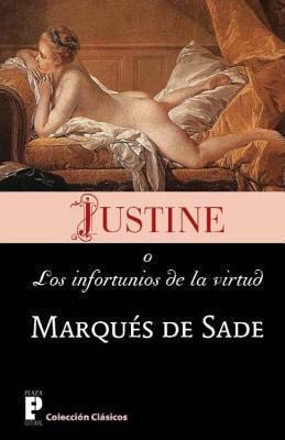 Justine, o los infortunios de la virtud [Spanish] 147911426X Book Cover