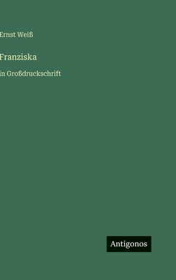Franziska: in Großdruckschrift [German] 3566037028 Book Cover