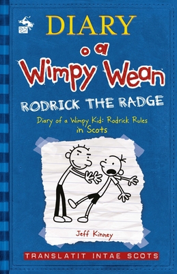 Diary O a Wimpy Wean: Rodrick's Radge: Translat... [Scots] 1785303023 Book Cover