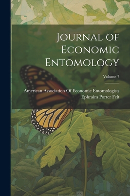 Journal of Economic Entomology; Volume 7 1021650102 Book Cover