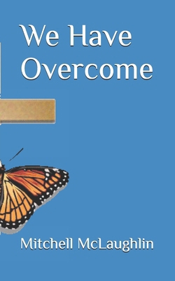 We Have Overcome B0F89FK7P6 Book Cover