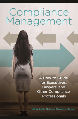 Compliance Management: A How-to Guide for Execu... 1440833117 Book Cover