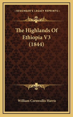 The Highlands Of Ethiopia V3 (1844) 1164422235 Book Cover