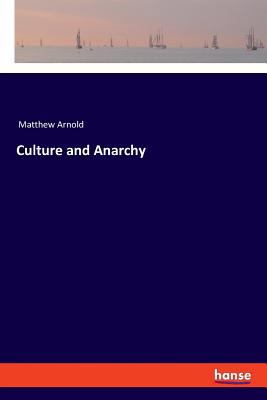 Culture and Anarchy 3337548016 Book Cover