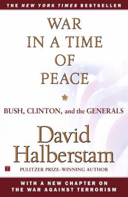 War in a Time of Peace: Bush, Clinton, and the ... 0743223233 Book Cover