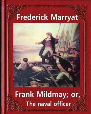 Frank Mildmay; or, The naval officer, By Freder... 1534641785 Book Cover