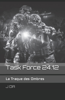 Task Force 24.12 [French] B08L7Y8FSF Book Cover